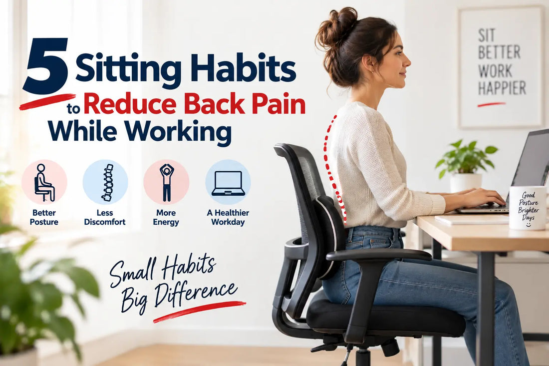 5 Sitting Habits to Reduce Back Pain While Working