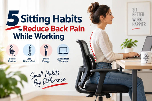 5 Sitting Habits to Reduce Back Pain While Working